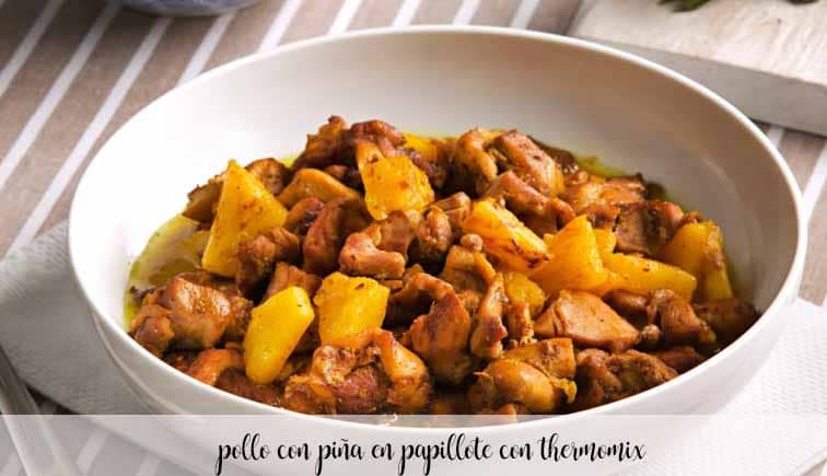 Chicken with pineapple curry en papillote with Thermomix