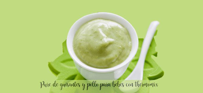 Puree of peas and chicken for babies with thermomix