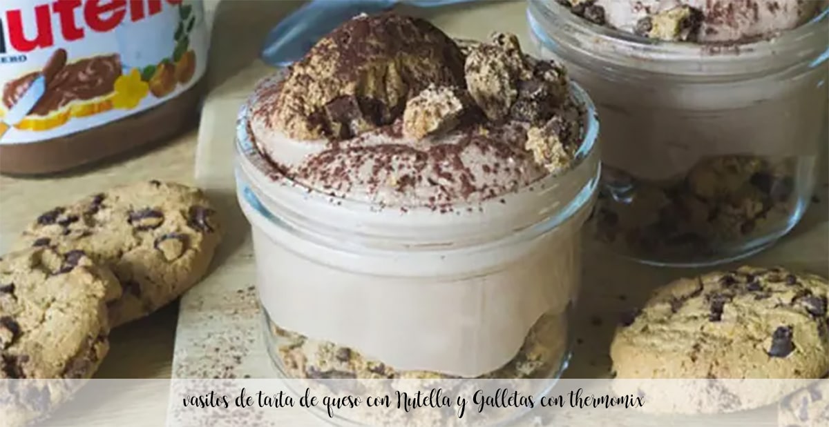 cheesecake cups with Nutella and Cookies with thermomix