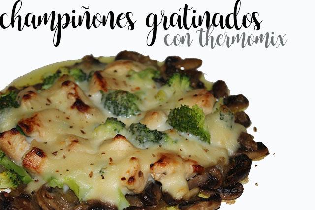 gratin mushrooms with thermomix