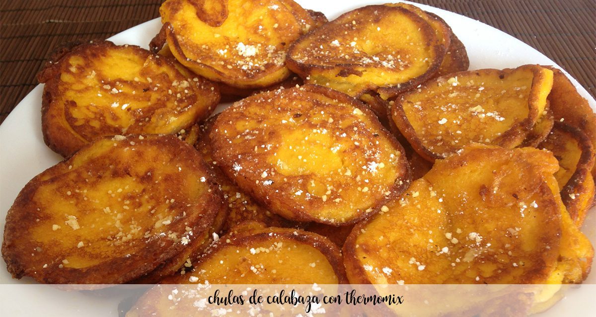 Chulas of pumpkin with thermomix