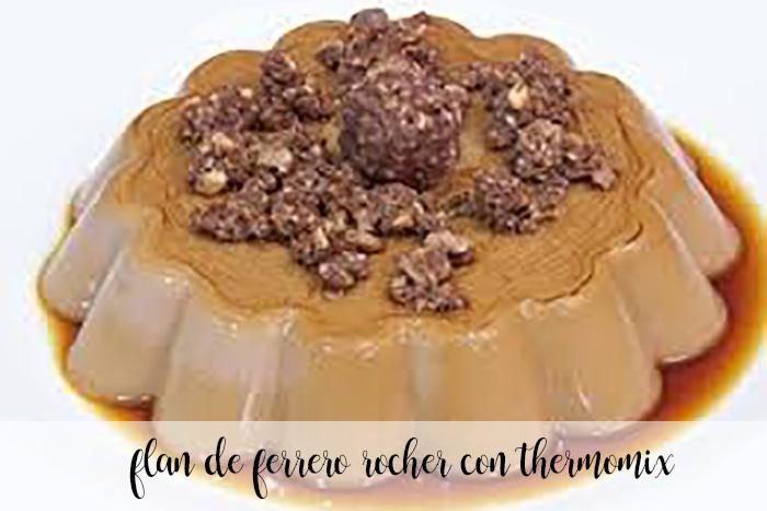 ferrero rocher flan with thermomix