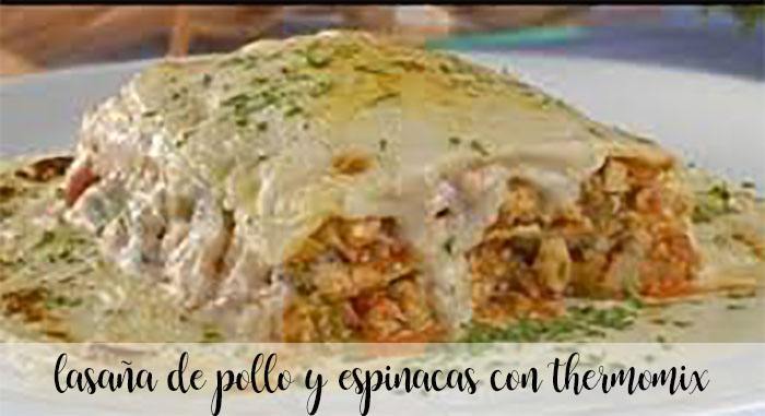 Chicken and spinach lasagna with Thermomix