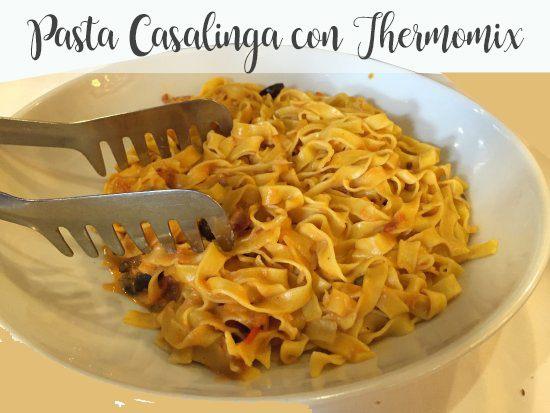 Casalinga pasta with Thermomix