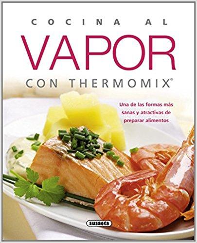 Steam cooking with thermomix - Thermomix Book