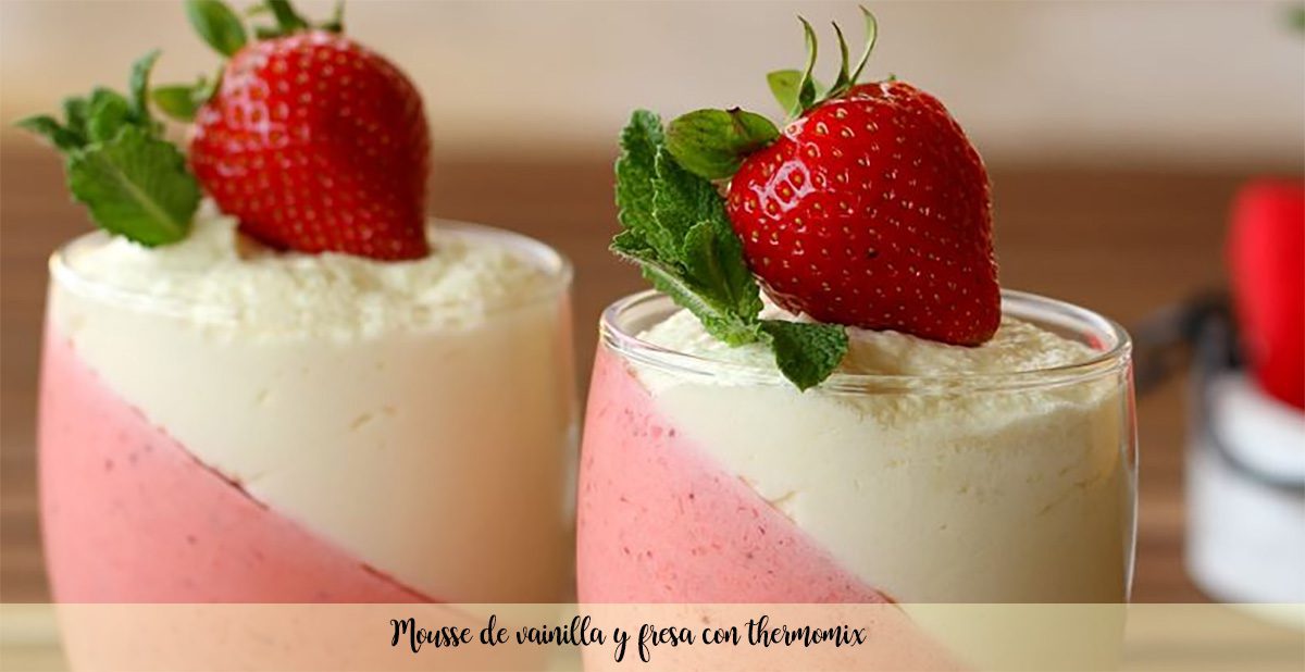 Quick vanilla and strawberry mousse with Thermomix