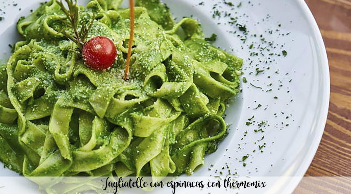 Tagliatelle with spinach with thermomix