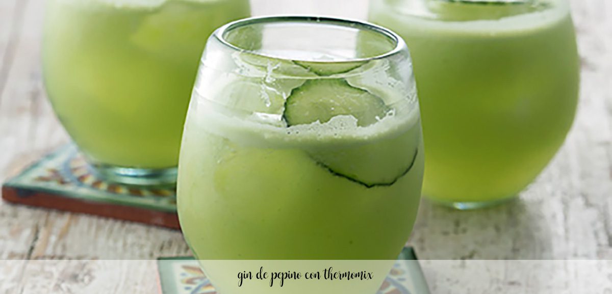 cucumber gin with Thermomix