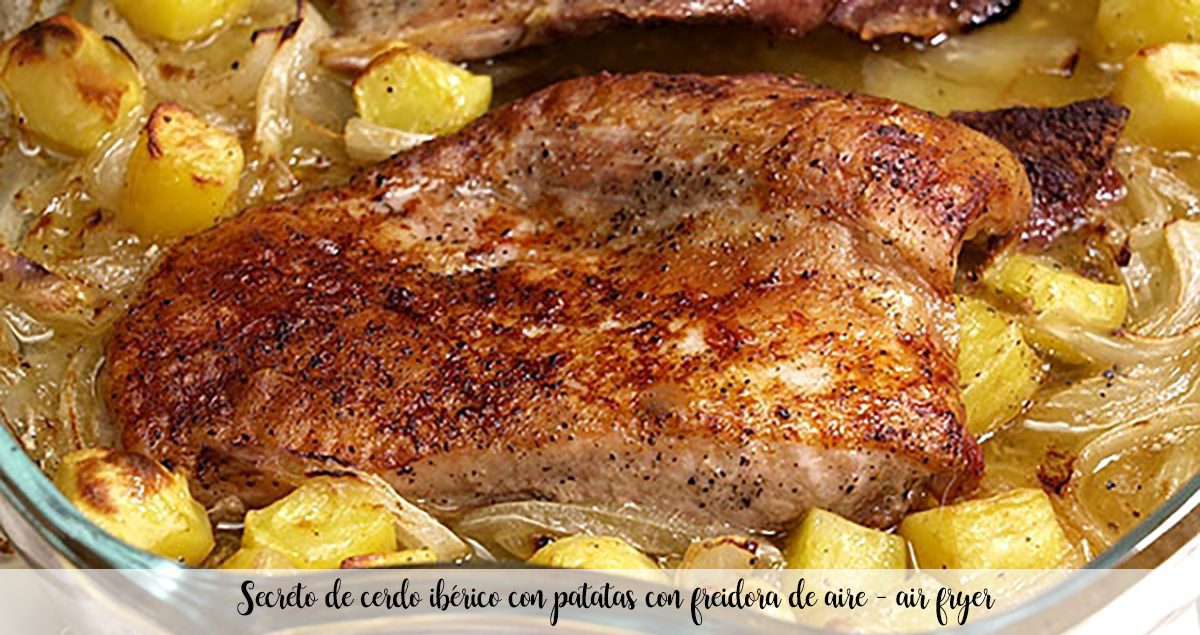 Iberian pork secret with potatoes with air fryer – air fryer