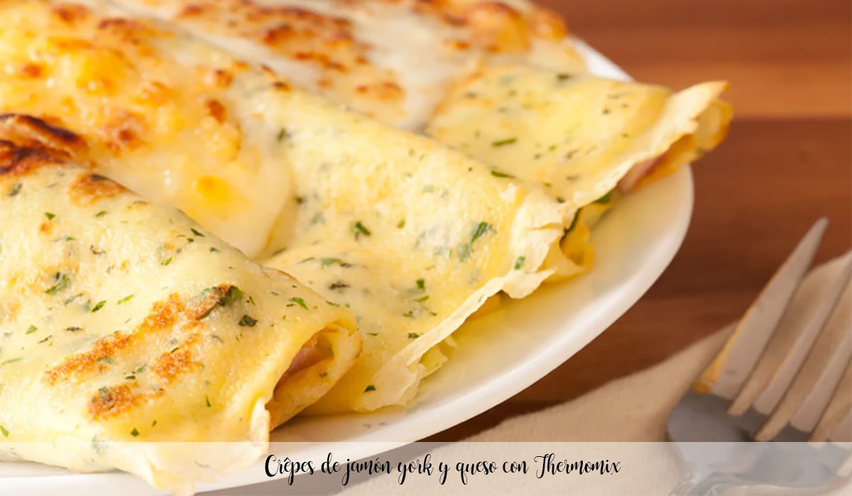 York ham and cheese crepes with Thermomix