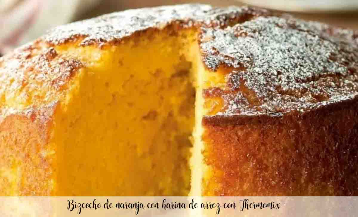 Orange cake with rice flour with thermomix