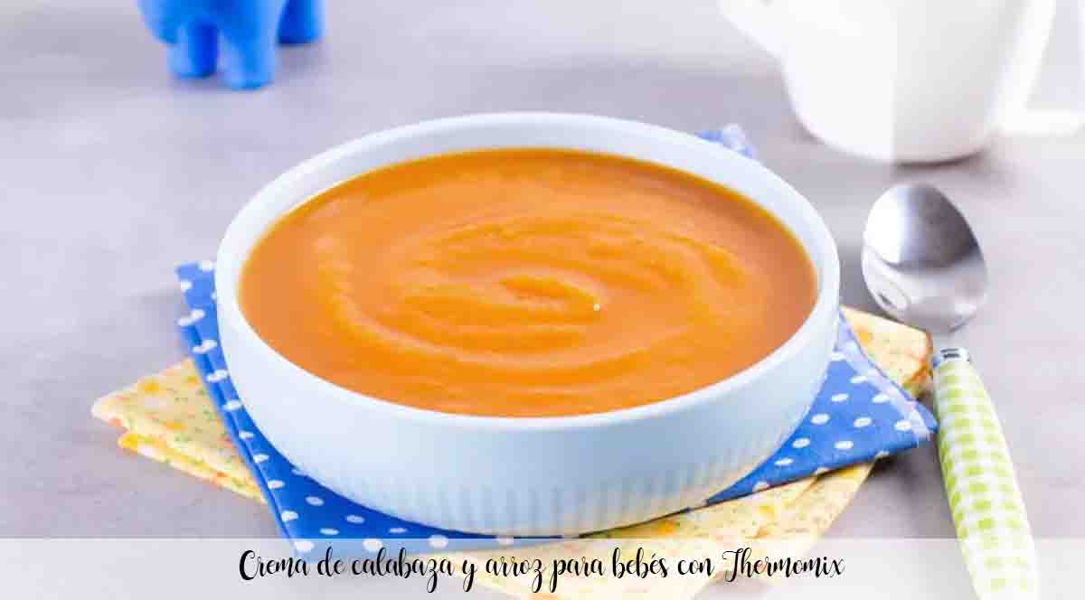 Cream of pumpkin and rice for babies with Thermomix