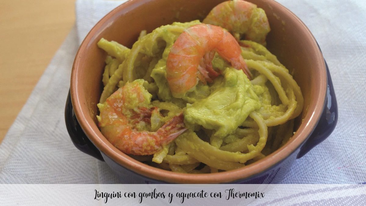 Linguini with prawns and avocado with Thermomix