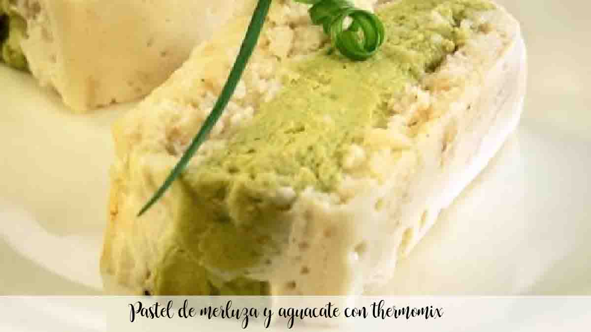 Hake and avocado cake with thermomix