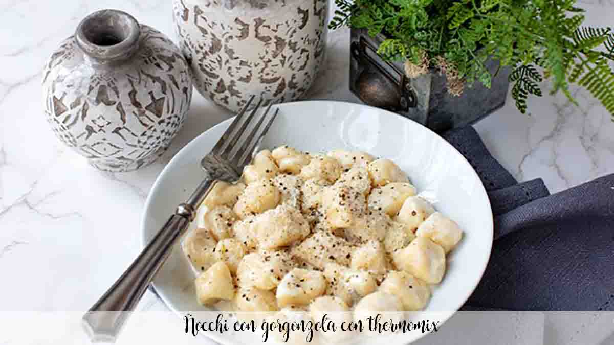 Gnocchi with gorgonzola with thermomix