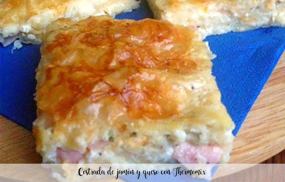 Ham and cheese crust with Thermomix