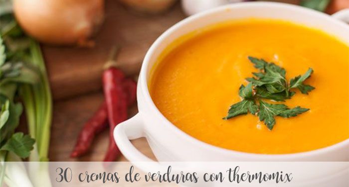 30 vegetable creams with Thermomix