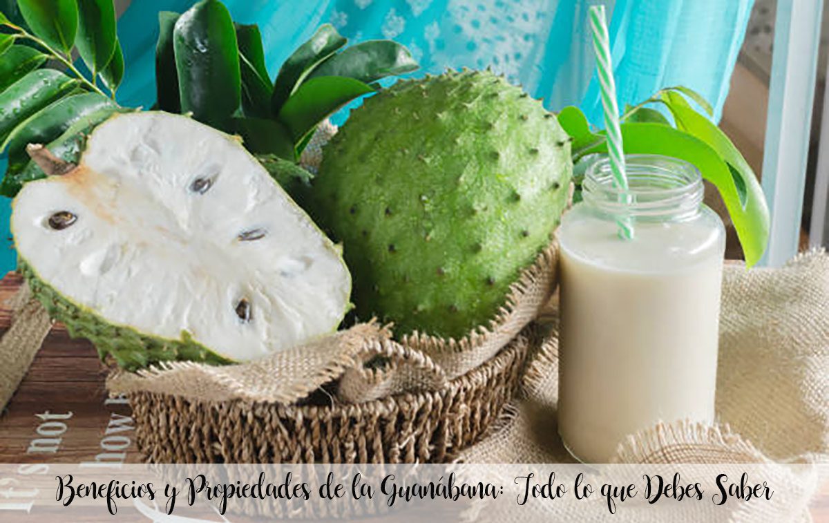 Benefits and Properties of Soursop: Everything You Need to Know
