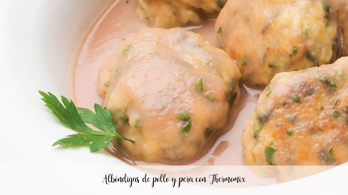 Chicken and pear meatballs with Thermomix