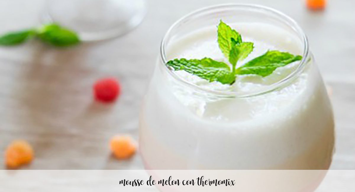 melon mousse with thermomix
