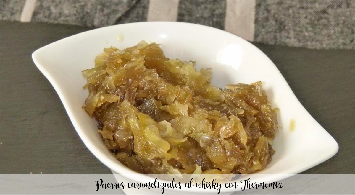 Caramelized whiskey leeks with Thermomix
