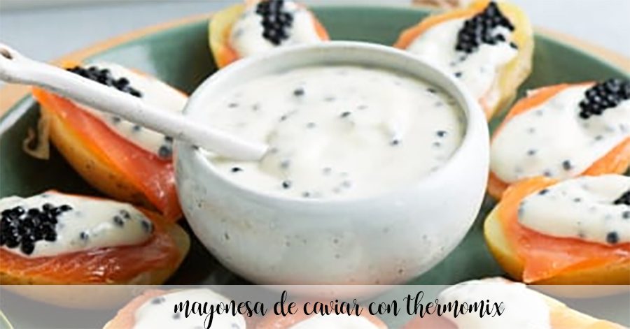 Caviar mayonnaise with Thermomix